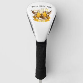 Will GOLF for BEER | PERSONALISIERT Golf Headcover