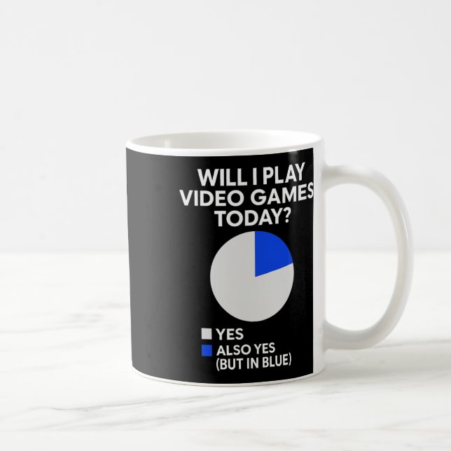 Will I Play Video Games Today - Pc Gaming Lover Co Kaffeetasse (Rechts)
