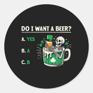 Will ich ein Bier Lustiger St. Patrick's Day Bierl Runder Aufkleber