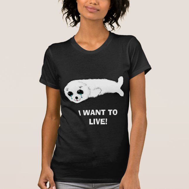 , WILL ICH, UM ZU LEBEN! T-Shirt (Vorderseite)