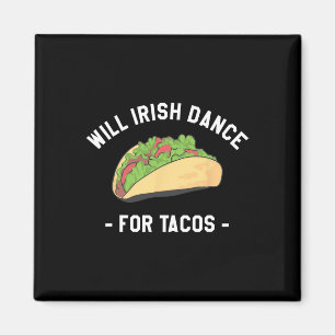 Will Irish Dance für Tacos St. Patrick's Day Shamr Magnet