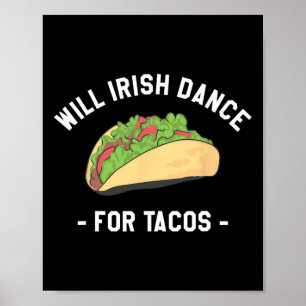 Will Irish Dance für Tacos St. Patrick's Day Shamr Poster