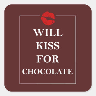 Will Kiss for Chocolate Original Gift Liebe Quadratischer Aufkleber