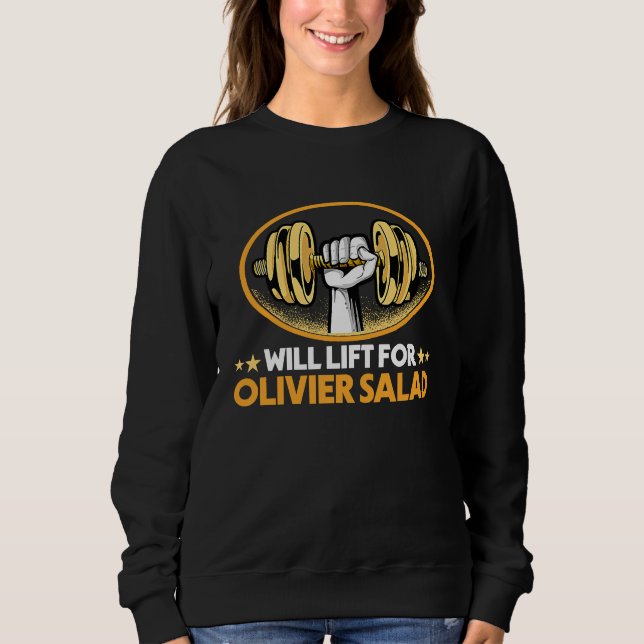 Will Lift for Olivier Salad  Potato Salad Humor Sweatshirt (Vorderseite)