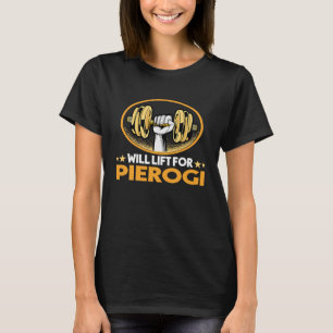 Will Lift für Pierogi Dumpling Spaß Polnisches Ess T-Shirt