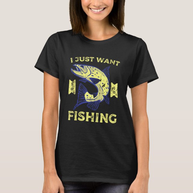 Will nur angeln gehen T-Shirt (Vorderseite)