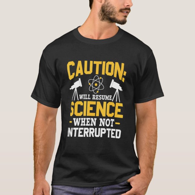Will Resume Science When Not Interrupted DNA Repli T-Shirt (Vorderseite)