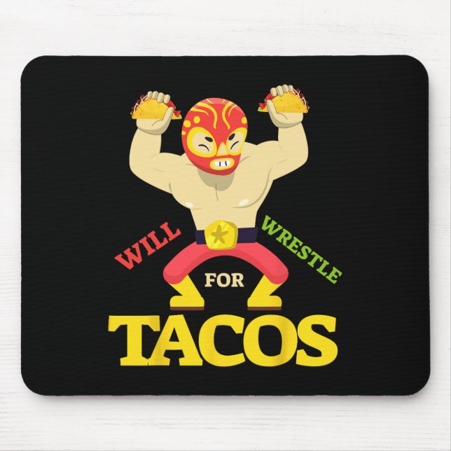 Will ringen für Taco mexikanischen Wrestler Cinco  Mousepad (Vorne)