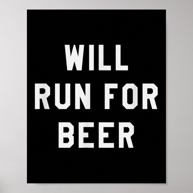 Will Run For Beer Funny Motivational Running Tee  Poster (Vorne)