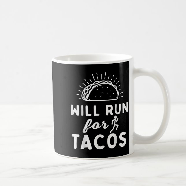 Will Run For Tacos - Motivation Fitness Life  Kaffeetasse (Rechts)