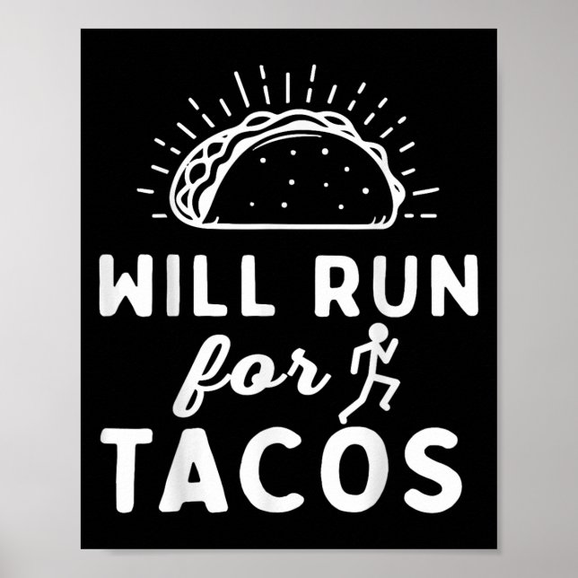 Will Run For Tacos - Motivation Fitness Life  Poster (Vorne)