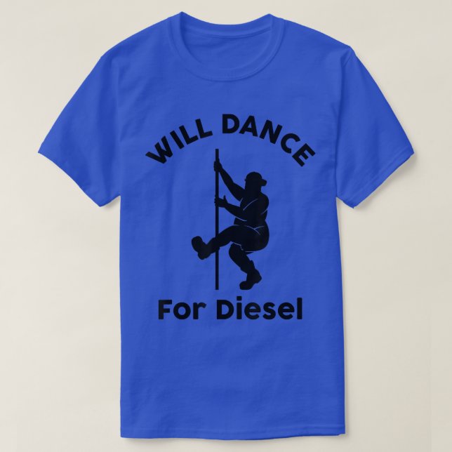 Will tanzen Diesel Funny Husband Vater Fat Man Fa T-Shirt (Design vorne)