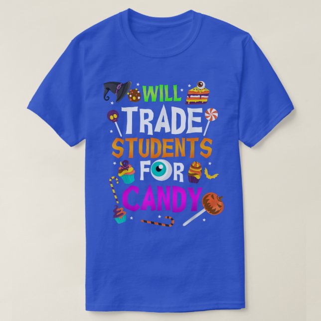 Will tauschen Studenten für Candy Fun Lehrer Hallo T-Shirt (Design vorne)