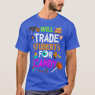 Will tauschen Studenten für Candy Fun Lehrer Hallo T-Shirt