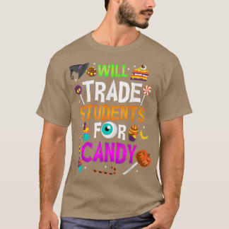 Will tauschen Studenten für Candy Fun Lehrer Hallo T-Shirt