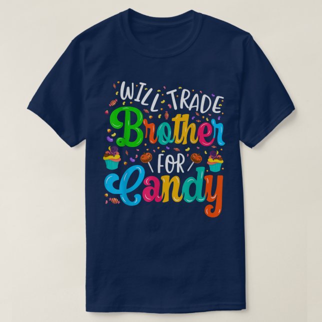 Will Trade Brother for Candy 2214 T-Shirt (Design vorne)