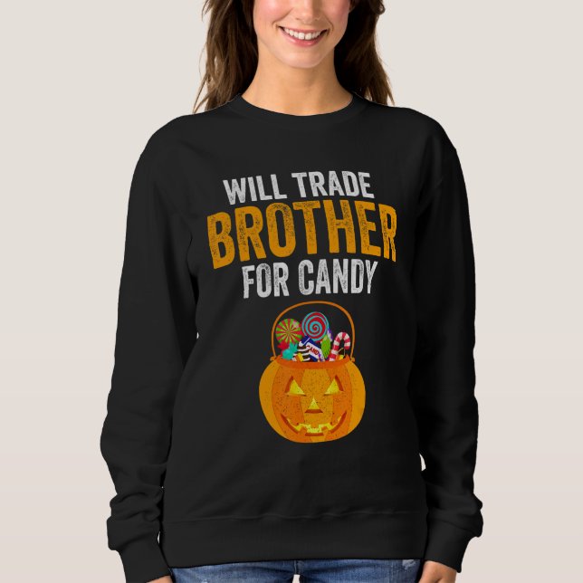 Will Trade Brother For Candy Halloween Kids Boys G Sweatshirt (Vorderseite)