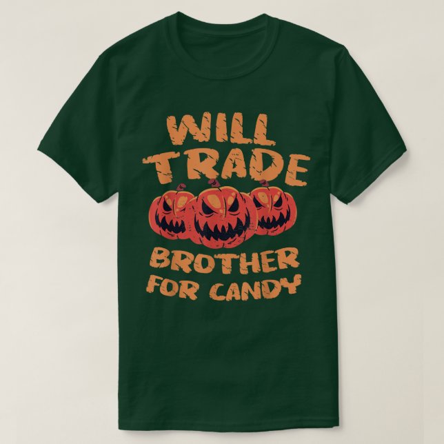 Will Trade Brother for Candy Pumpkin Helloween Sis T-Shirt (Design vorne)