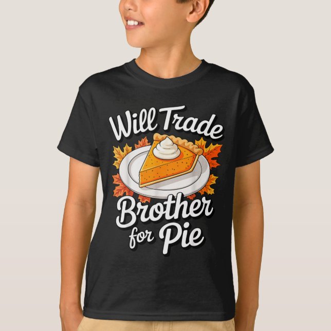 Will Trade Brother For E Shirt Kids Sibling Thanks (Vorderseite)
