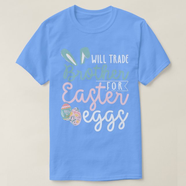 Will Trade Brother for Easter Candy Easter Bunny E T-Shirt (Design vorne)