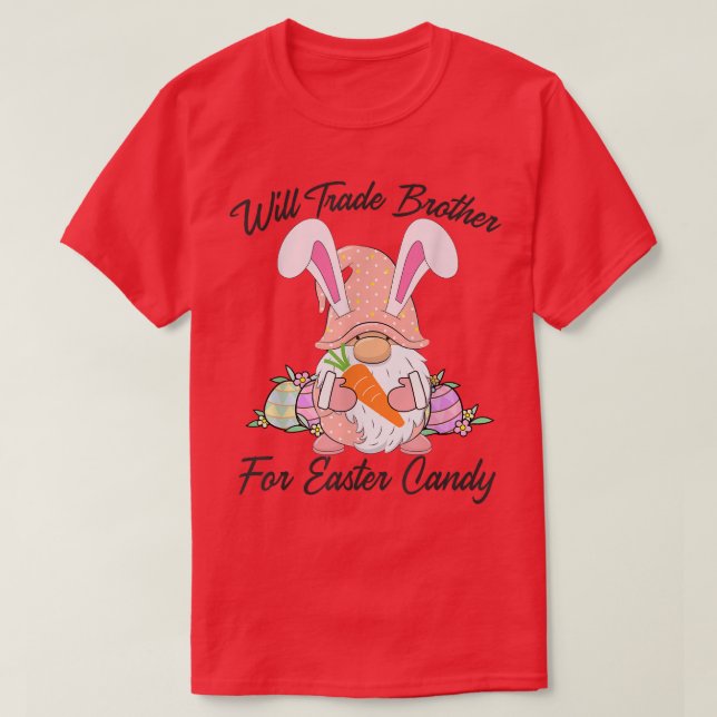 Will Trade Brother For Easter Candy  Funny Easter  T-Shirt (Design vorne)