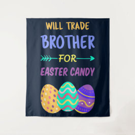 Will Trade Brother for Easter Candy I Wandteppich