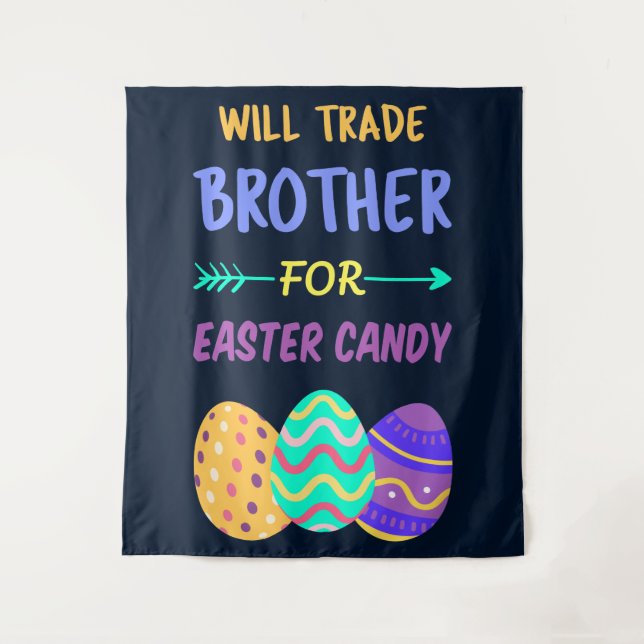 Will Trade Brother for Easter Candy I Wandteppich (Vorderseite)