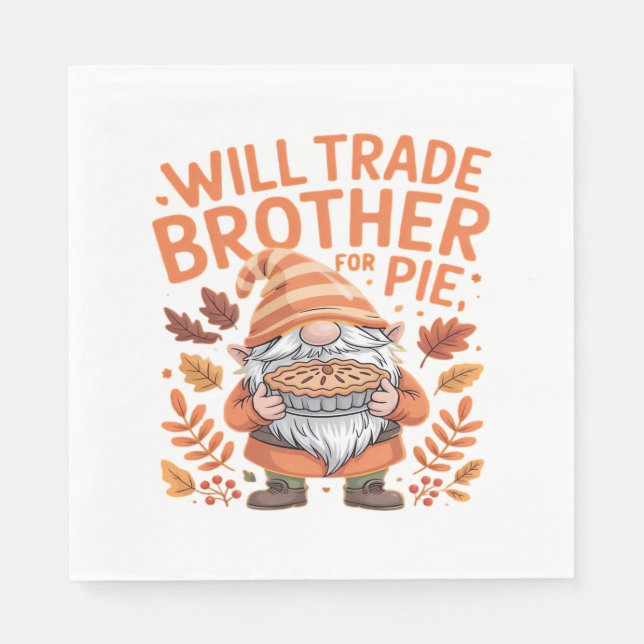Will Trade Brother for Pie Gnomes Erntedank Day Serviette (Vorderseite)