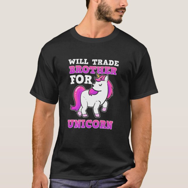Will Trade Brother for Unicorn T-Shirt (Vorderseite)