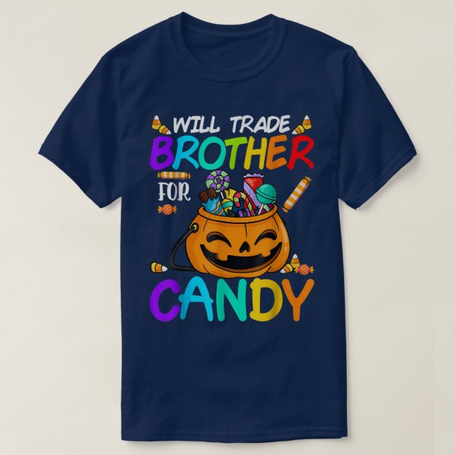 Will Trade Brother für Candy Halloween Funny Pumpk T-Shirt (Design vorne)