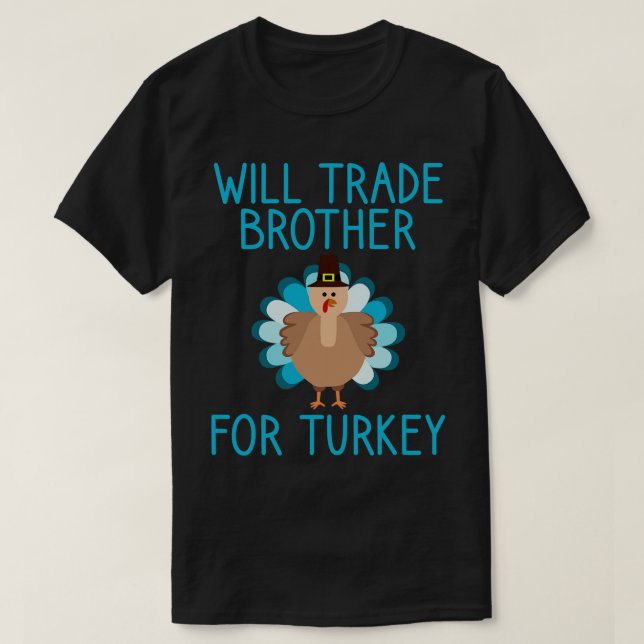 Will Trade Brother für die Türkei Erntedank T-Shirt (Design vorne)