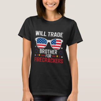Will Trade Brother für Firecracker Funny 4. J T-Shirt