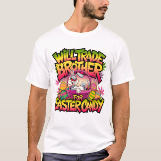 Will Trade Brother für Ostercreme Bunny Funny T-Shirt