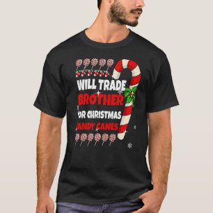 Will Trade Brother für Weihnachts Candy Canes Sist T-Shirt