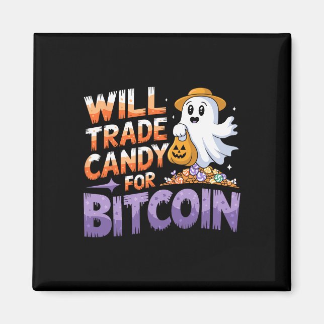 Will Trade Candy for Bitcoin - Funny Halloween Cry Magnet (Vorne)