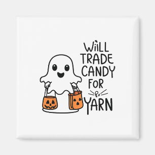 Will Trade Candy for Yarn Funny Halloween Boo Ghos Magnet