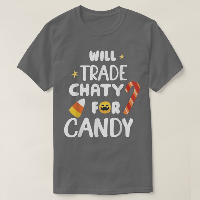 Will Trade Chaty für Candy Funny Matching Hallowee T-Shirt (Design vorne)