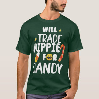 Will Trade Hippie für Candy Funny Matching Hallowe T-Shirt