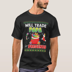 Will Trade Papa für die Gegenwart Weihnachten häss T-Shirt
