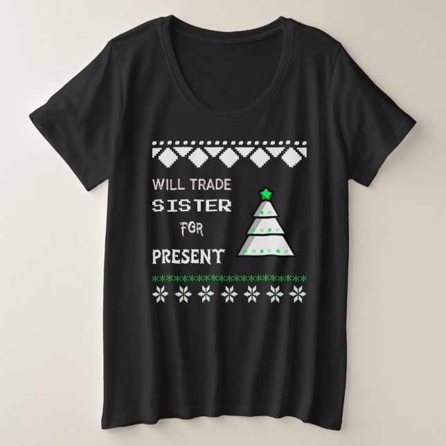Will Trade Schwester für Gegenwart Große Größe T-Shirt (Design vorne)