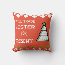 Will Trade Schwester für Gegenwart Kissen