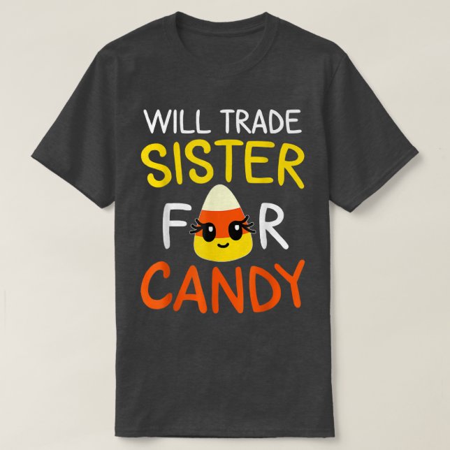 Will Trade Sister Candy Funny Halloween Niedlich P T-Shirt (Design vorne)