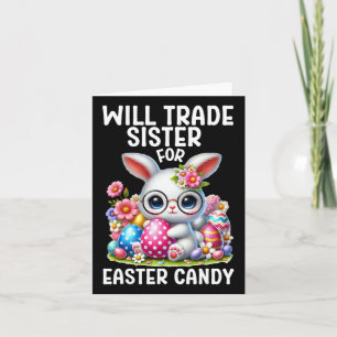 Will Trade Sister Candy Oaster Boy Easter Brot Karte