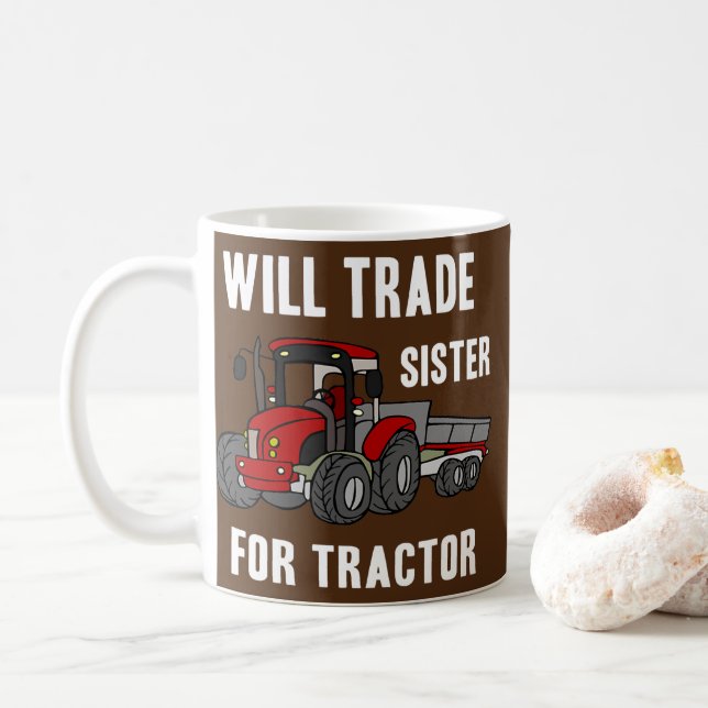 Will Trade Sister der Traktor Farm Bauer Funny Kaffeetasse (Mit Donut)
