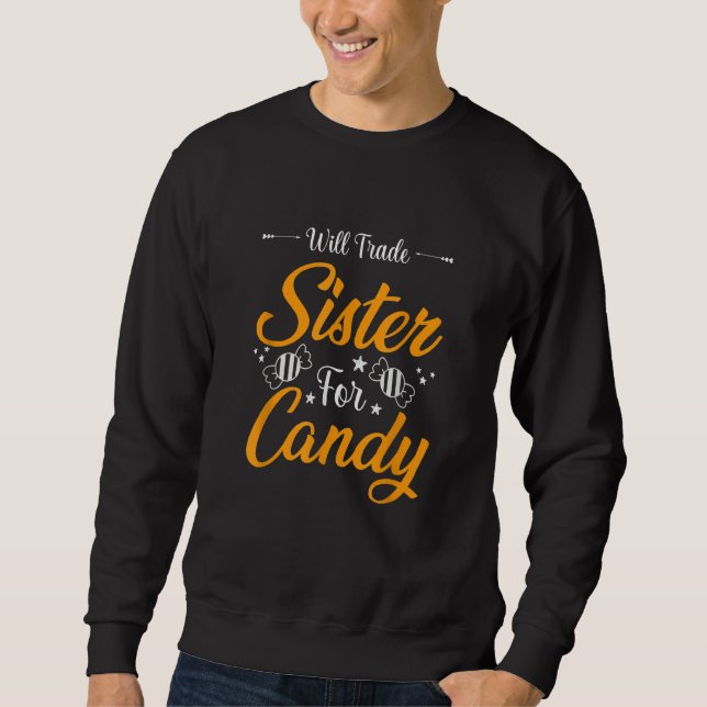 Will Trade Sister for Candy  Halloween Sweatshirt (Vorderseite)