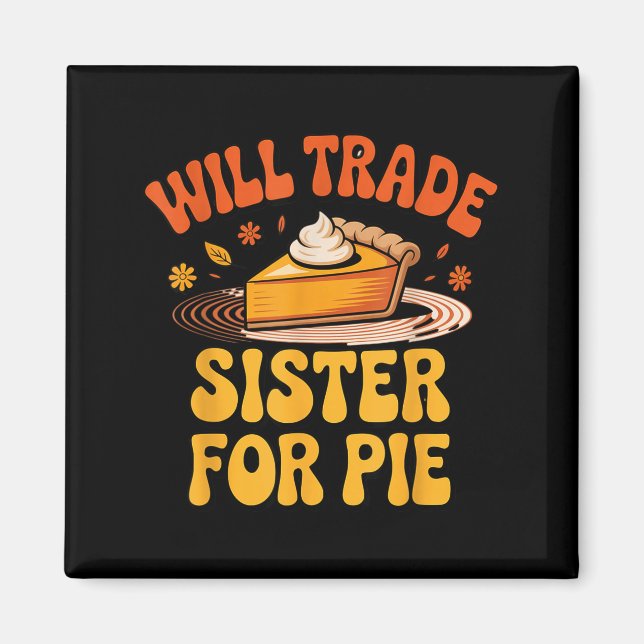 Will Trade Sister For E Funny Kids Family Humor Fa Magnet (Vorne)