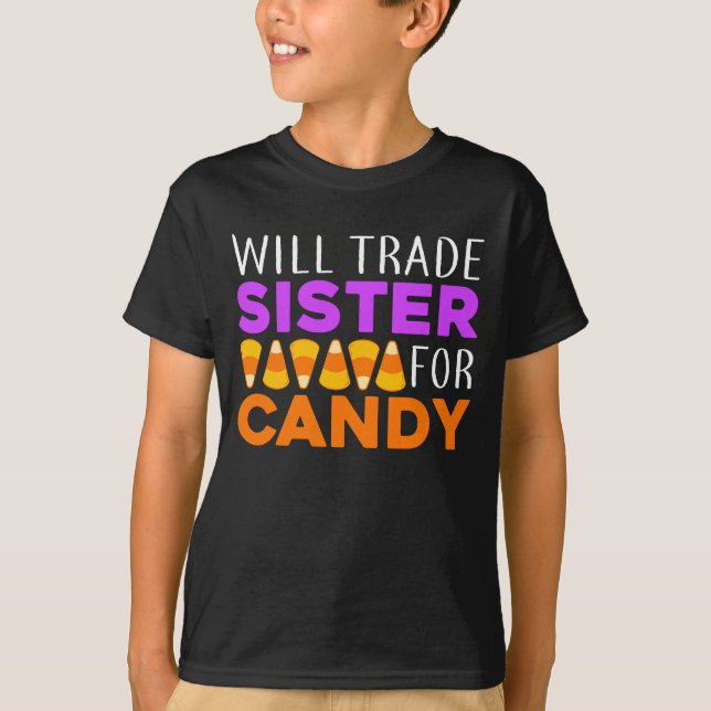 Will Trade Sister für Candy lustige Halloween T-Shirt (Vorderseite)