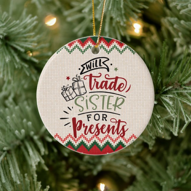 Will Trade Sister für Geschenke - Funny Christmas Keramik Ornament (Baum)
