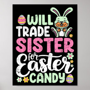 Will Trade Sister für Ostern Candy Funny Boys Todd Poster