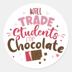 Will Trade Students for Chocolate Funny Valentine Runder Aufkleber
